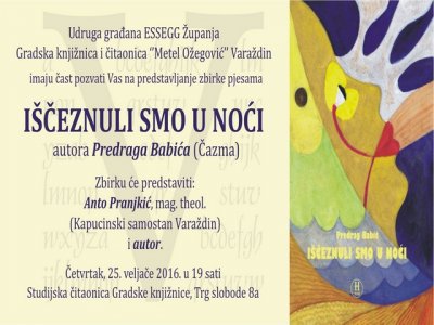„Iščeznuli smo u noći“ – promocija zbirke pjesama Predraga Babića, 25. veljače