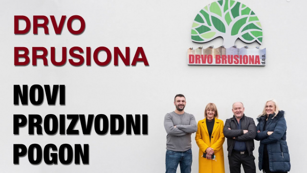 DRVO BRUSIONA: Novi proizvodni pogon