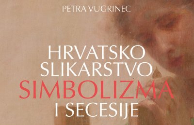 Srijeda u muzeju: Hrvatsko slikarstvo simbolizma i secesije dr. Petre Vugrinec