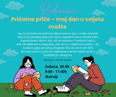 Nova radionica Udruge Ana u Matuljima: „Pričamo priče – moj dan u svijetu mašte“
