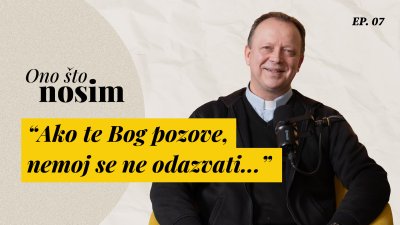 "Ako te Bog pozove, nemoj se ne odazvati"