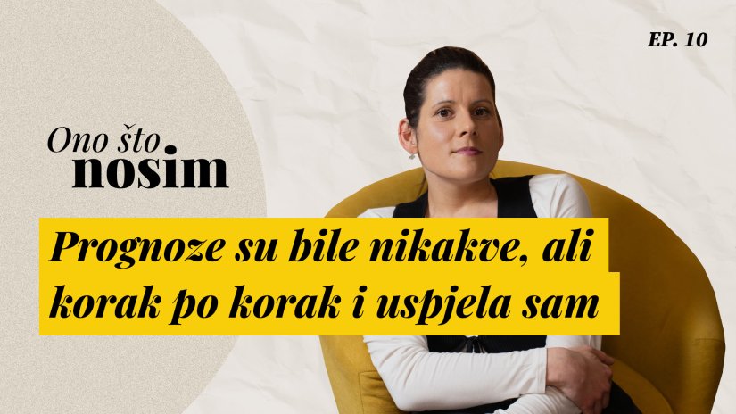 "Prognoze su bile nikakve, ali korak po korak i uspjela sam"