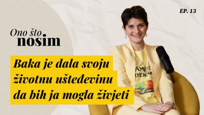 "Baka je dala svoju životnu u&scaron;teđevinu da bih ja mogla živjeti"
