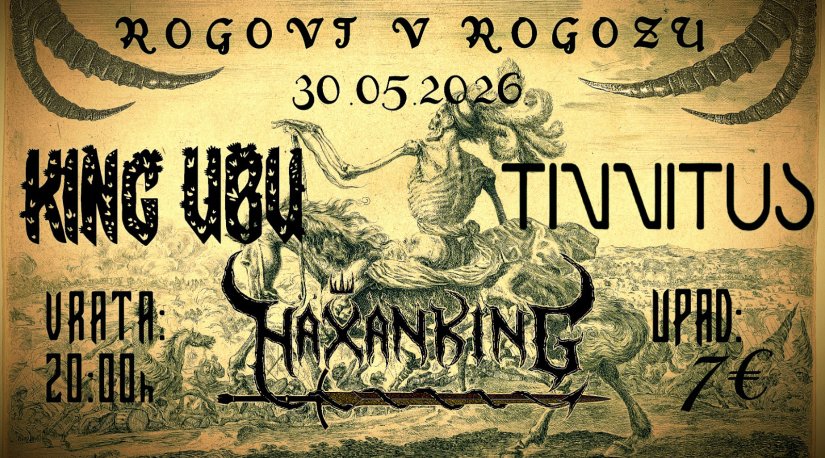 King Ubu, Haxanking I Tinnitus rokaju u Rogozu