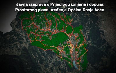 DONJA VOĆA Javna rasprava o Prijedlogu izmjena i dopuna Prostornog plana uređenja Općine