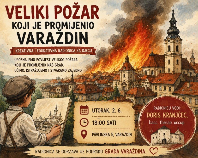 Radionica &ldquo;Veliki požar koji je promijenio Varaždin&rdquo; okupit će djecu i mlade u istraživanju bogate povijesti grada