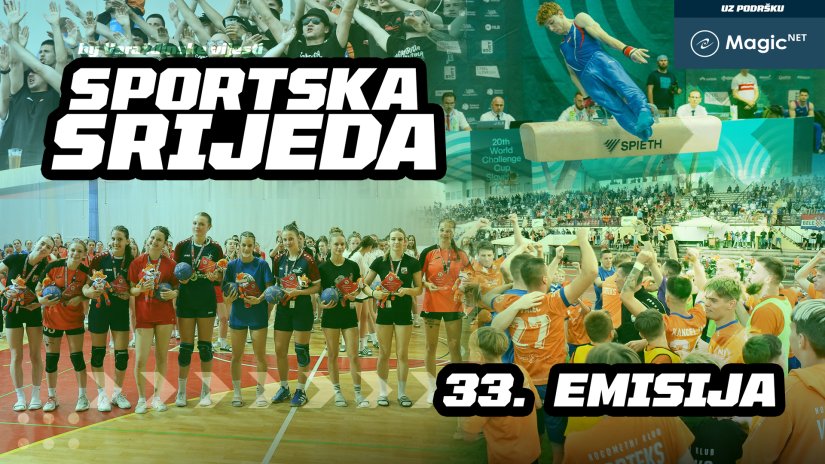 SPORTSKA SRIJEDA #33: Medalje, jubilej Varteksa i zavr&scaron;ni nogometni obračuni sezone