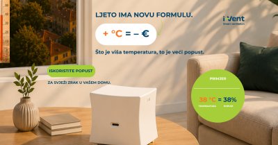 I-VENT Neka vrućine rade za Vas; &scaron;to su vi&scaron;e temperature, to je veći popust na na&scaron;u ventilaciju!
