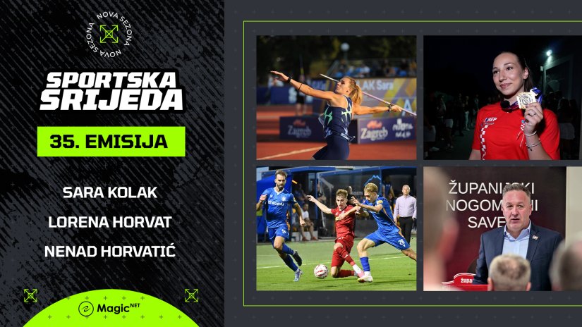 SPORTSKA SRIJEDA #35: Povijesni rezultati Sare Kolak i Lorene Horvat, Nenad Horvatić najavio novu sezonu