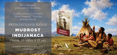 MUDROST INDIJANACA U varaždinskoj knjižnici predstavljanje zbirke mudrih indijanskih izreka
