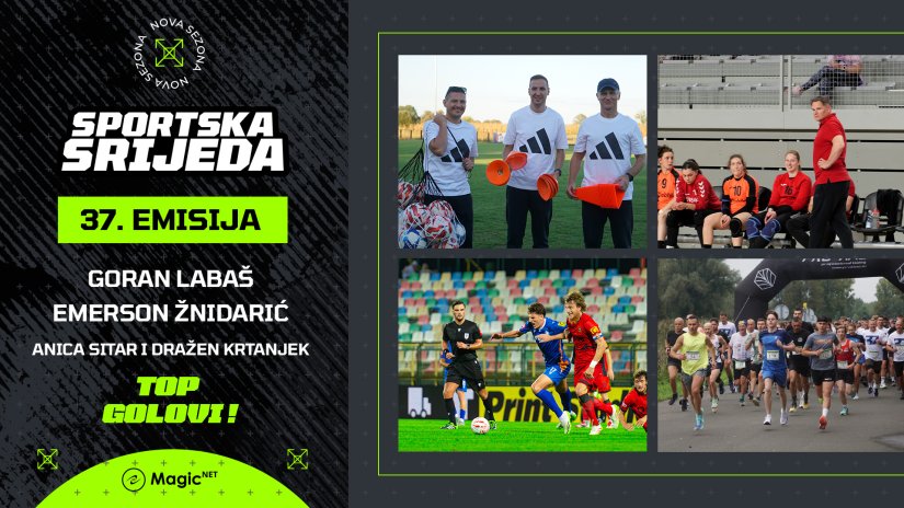 SPORTSKA SRIJEDA #37: Nogomet, rukomet, memorijalna trka i najatraktivniji golovi