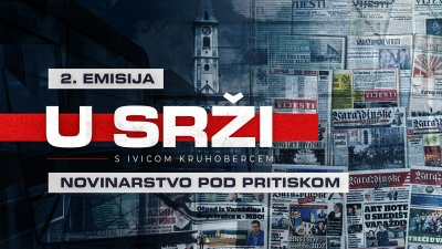 U SRŽI - Novinarstvo pod pritiskom